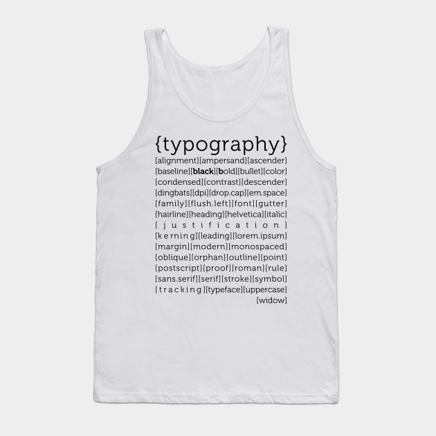 typography Tank Top by blackb